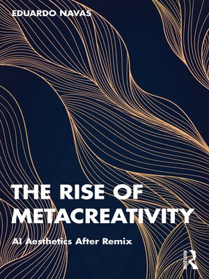 cover image of The Rise of Metacreativity